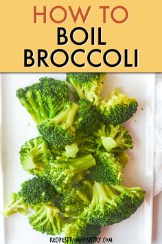 broccoli florets on a white plate with the title how to boil broccoli