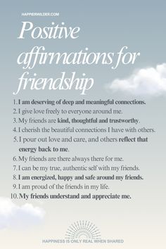 a poster with the words positive affirmations for friends in white on a blue sky background