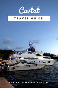 a white boat in the water with text overlay that reads cantafl travel guide