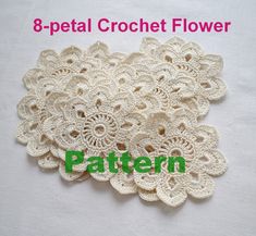 several crochet flowers are shown with the words, 8 - petal crochet flower pattern