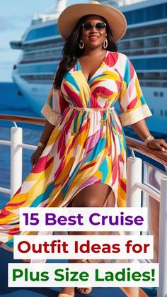 a woman in a colorful dress and hat standing on the deck of a cruise ship with text overlay that reads, 15 best cruise outfit ideas for plus size ladies