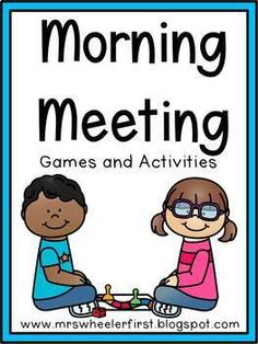 a sign that says morning meeting games and activities with two children sitting on the floor