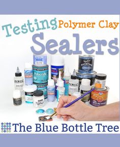 the blue bottle tree testing polymer clay sealers are available for use in crafts and home decor