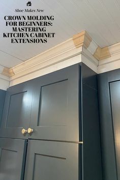 the kitchen cabinets are painted gray with white trim and crown molding for beginners