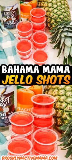 there are many plastic cups and pineapples next to each other with the words, banana mama jello shots