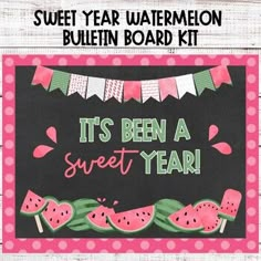 it's been a sweet year watermelon bulletin board kit