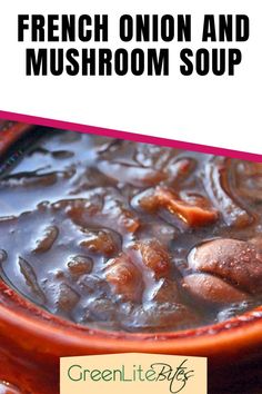 french onion and mushroom soup in a red bowl with text overlay that reads, greenlites