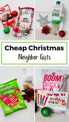 four different christmas gifts with the words cheap christmas neighbor gifts in green, red and white