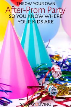 party hats and streamers with the words throw your own after - prom party so you know where your kids are