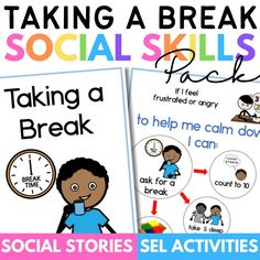 two posters with the words taking a break and social skills for kids to use on them