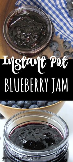 blueberry jam in a jar with the words instante pot on top and below it