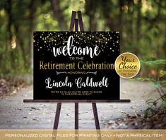 an easel with a sign that says welcome to the retirement celebration