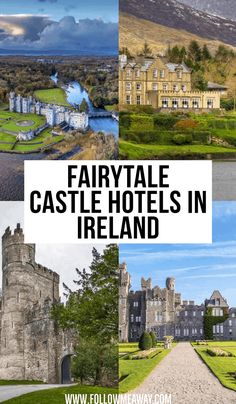 fairytale castle hotels in ireland with text overlay that reads fairytale castle hotels in ireland