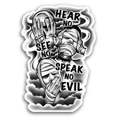 a sticker that says hear no see no speak no evil with an image of a man