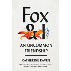 the book cover for fox girl an uncommon friend