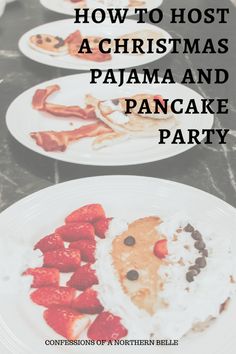 three plates with pancakes and strawberries on them in front of the words how to host a christmas pajama and pancake party