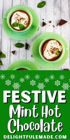 festive mint hot chocolate recipe for the holiday season with text overlay that reads festive mint hot chocolate