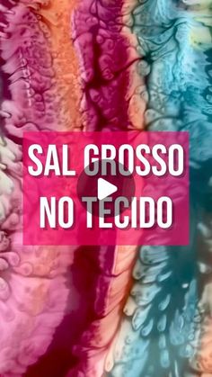 the words sal grosso no tecido are in front of an abstract background