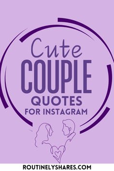 the words cute couple quotes for instagram are shown in purple and black with an image of