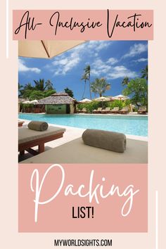 a pink and white photo with the words all - inclusive vacation packing list