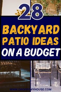 backyard patio ideas on a budget with text overlay that reads 28 backyard patio ideas on a budget