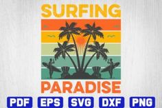 surfing paradise with palm trees and surfboards on the beach svt file for use in t - shirt designs