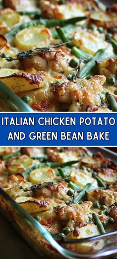 two pictures of different types of food in pans with the words italian chicken potato and green bean bake