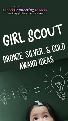 girl scout bronze, silver and gold award ideas for girls in the classroom with chalk drawings on blackboard