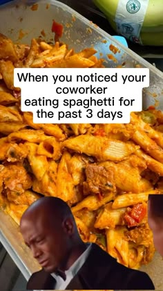 a man in a suit and tie sitting next to a tray full of food with the caption saying, when you noticed your cowker eating spaghetti for the past 3 days