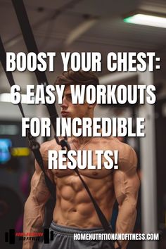 a man with no shirt on holding a pair of exercise ropes in his hands and the words, best your chest - 6 easy workouts for incredible results