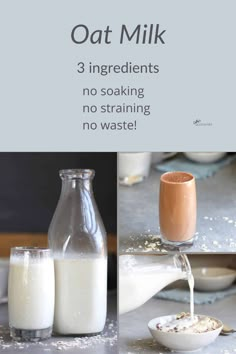 oat milk being poured into a glass bottle and another image with the words 3 ingredients no soaking, no draining, no waste