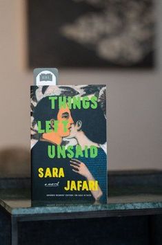 A Roundup of the Book Mail I Received Last Week - Things Left Unsaid by Sara Jafari