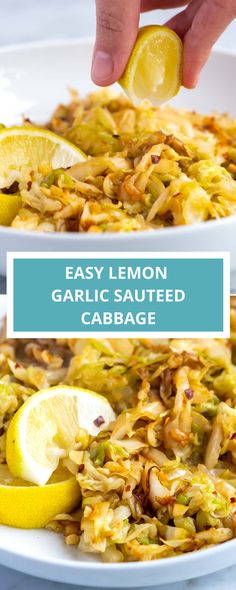 a person is squeezing lemons into a plate of food with the words easy lemon garlic sauteed cabbage