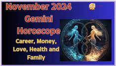 a poster with an image of two people and the words, november 24 genni horoscope career, money, love, health and family