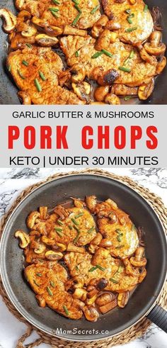 garlic butter and mushroom pork chops in a skillet with text overlay that reads garlic butter and mushrooms pork chops keto under 30 minutes