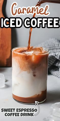 caramel iced coffee is being poured into a glass with the text, sweet espresso coffee drink