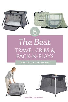 the best travel cribs and pack - n - plays