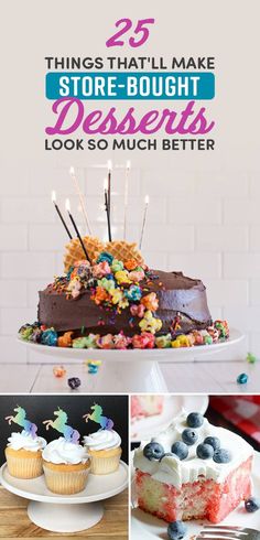 several different cakes and cupcakes with the words 25 things that make store - bought desserts look so much better