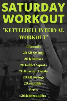 the kettlebell workout poster for saturday workouts with kettlebell intervals and strength training