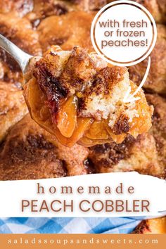 a spoonful of peach cobbler with fresh or frozen peaches on top and the words homemade peach cobbler above it