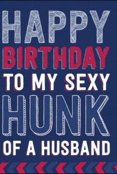 ❤️ 39 babay letssss gooo Husband Love Funny, Happy Birthday Husband Cards, Quotes Birthday Wishes, Birthday Wish For Husband, Wishes For Husband, Happy Birthday Husband