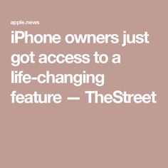 the text reads, iphone owners just got access to a life - changing feature = the street