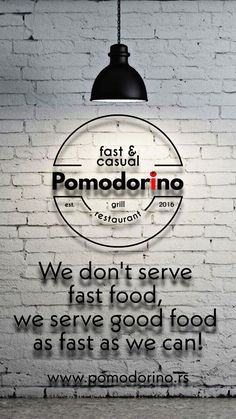 a white brick wall with the words, we don't serve food we serve good food as fast as we can