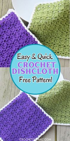 three crochet dishcloths with the text easy and quick crochet dishcloth free pattern