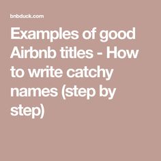 examples of good airbn titles - how to write catchy names step by step