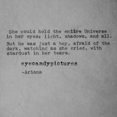 an old black and white photo with the words, she could hold the entire universe in her eyes light, shadows, and all