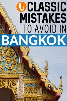 an ornate building with text overlaying the top that reads 6 classic mistakes to avoid in bangkok