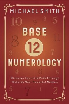 the book base 12 numerology by michael smith