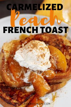 grilled peach french toast with whipped cream on top