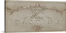 a metal sign that says wine tasting with an ornate border around the words on it